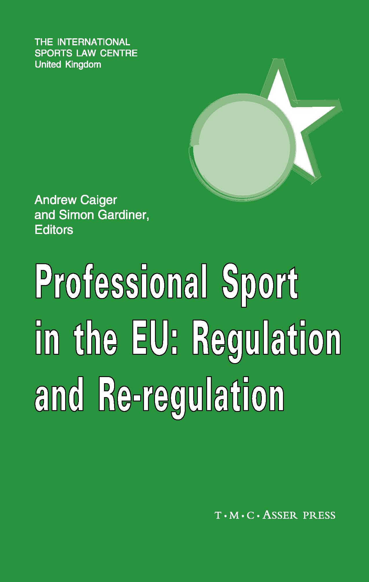 Professional Sport in the European Union - Regulation and Re-Regulation